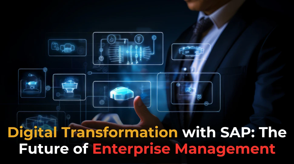 Digital Transformation with SAP: The Future of Enterprise Management